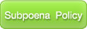 Subpoena Policy Button